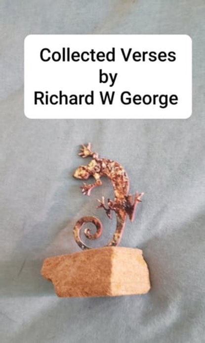 Collected Verses, Richard George - Ebook - 9780463756706