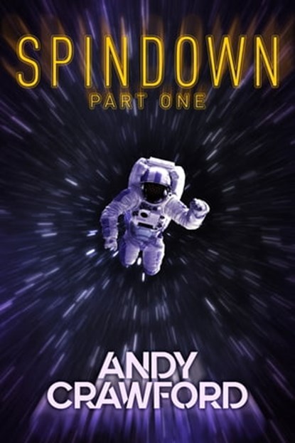 Spindown: Part One, Andy Crawford - Ebook - 9780463760635