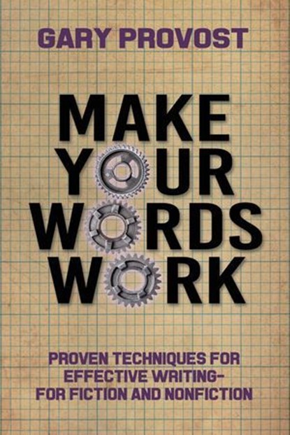 Make Your Words Work, Gary Provost - Ebook - 9780463770221