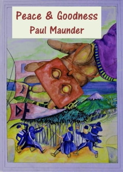 Peace and Goodness, Paul Maunder - Ebook - 9780463777442