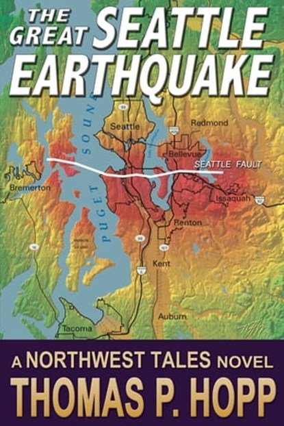 The Great Seattle Earthquake, Thomas P Hopp - Ebook - 9780463804261