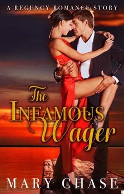 The Infamous Wager, Mary Chase - Ebook - 9780463837689