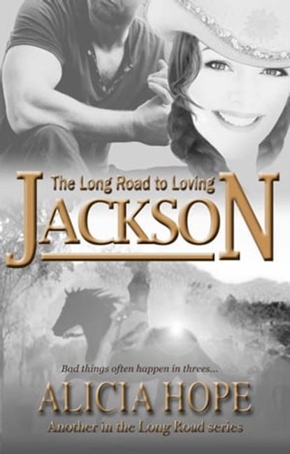 The Long Road to Loving Jackson, Alicia Hope - Ebook - 9780463840054