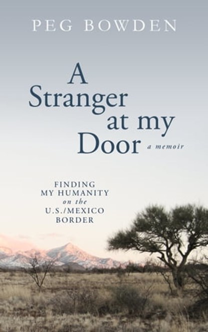 A Stranger at My Door, Peg Bowden - Ebook - 9780463855102