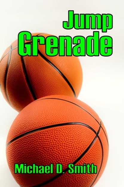 Jump Grenade, Michael D. Smith - Ebook - 9780463893487
