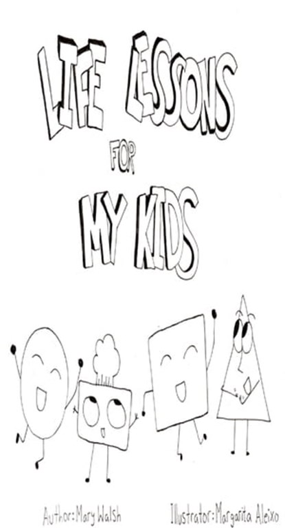 Life Lessons for My Kids, Mary Walsh - Ebook - 9780463894583