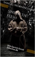 Dirk Garrick Occult Detective #6: Sins of the Flesh