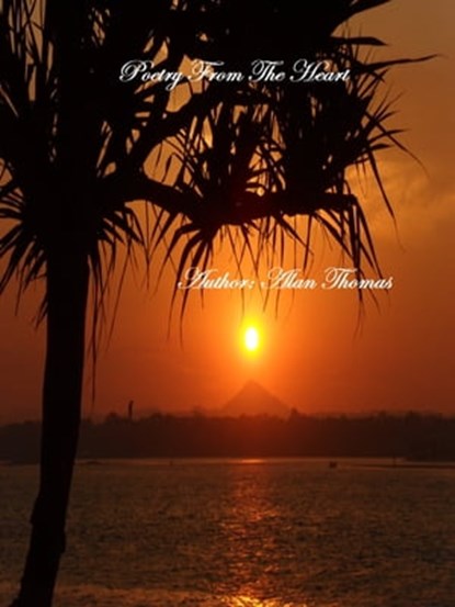 Poetry From The Heart, Alan Thomas - Ebook - 9780463907351