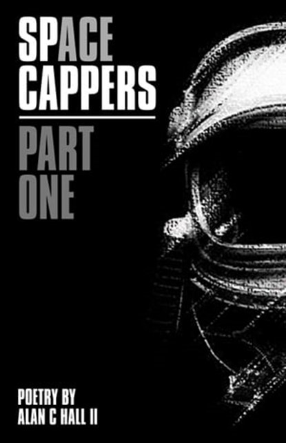 SpACE Cappers, Part One, Alan C Hall - Ebook - 9780463911631