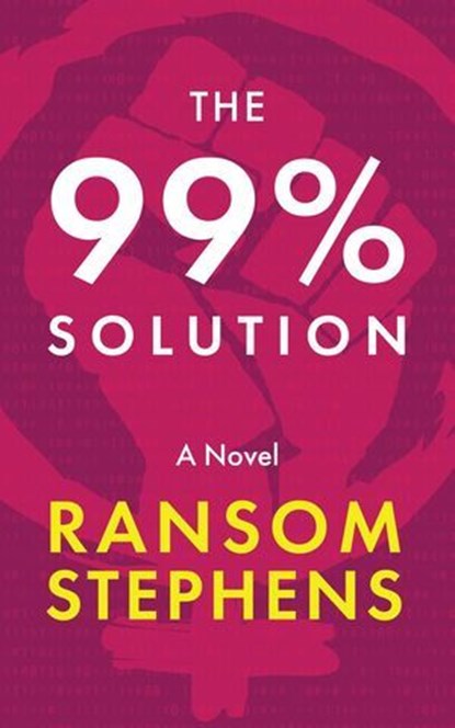 The 99% Solution, Ransom Stephens - Ebook - 9780463913819