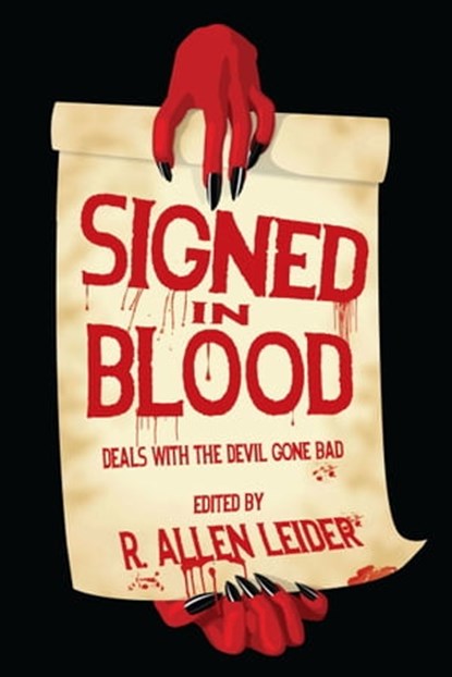 Signed in Blood: Deals With the Devil Gone Bad, R. Allen Leider - Ebook - 9780463932957