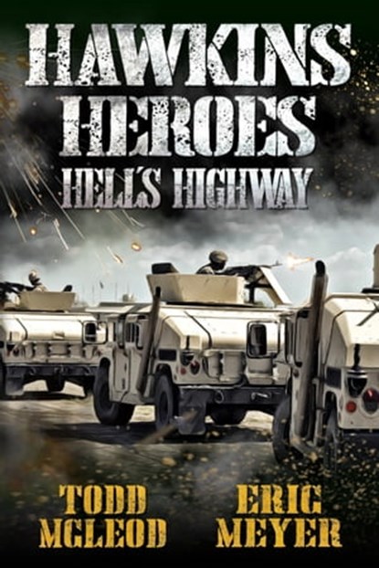 Hawkins' Heroes: Hell's Highway, Todd McLeod ; Eric Meyer - Ebook - 9780463936498