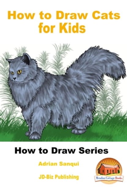 How to Draw Cats for Kids, Adrian Sanqui ; John Davidson - Ebook - 9780463949719