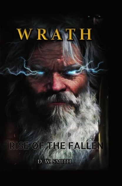 Wrath "Rise of the Fallen", Derrick Smith - Ebook - 9780463954171