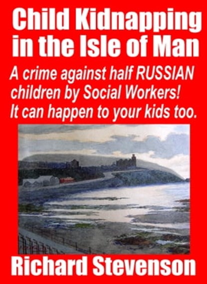 Child Kidnapping In The Isle Of Man, Richard Stevenson - Ebook - 9780463957264