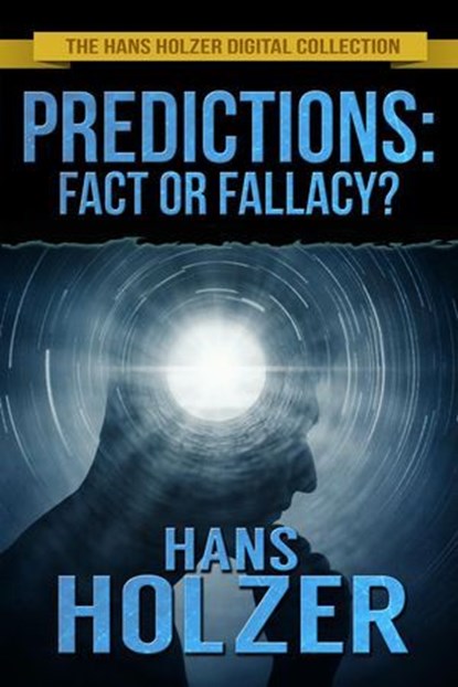 Predictions: Fact or Fallacy?, Hans Holzer - Ebook - 9780463961766