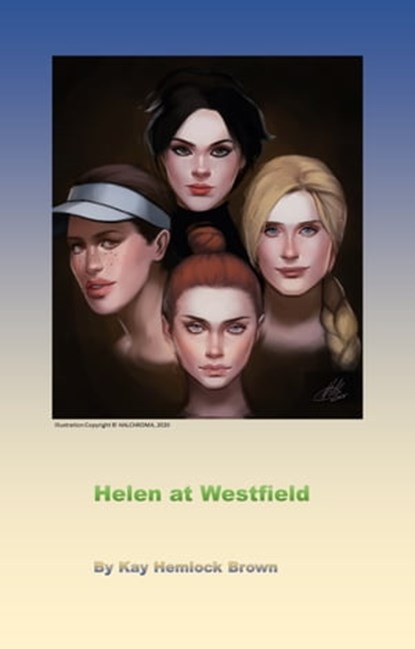 Helen at Westfield, Kay Hemlock Brown - Ebook - 9780463965986