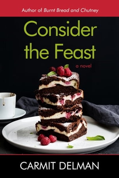 Consider the Feast: A Novel, Carmit Delman - Ebook - 9780463974063