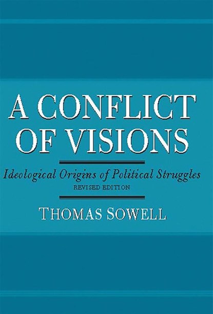 A Conflict of Visions, Thomas Sowell - Paperback - 9780465002054