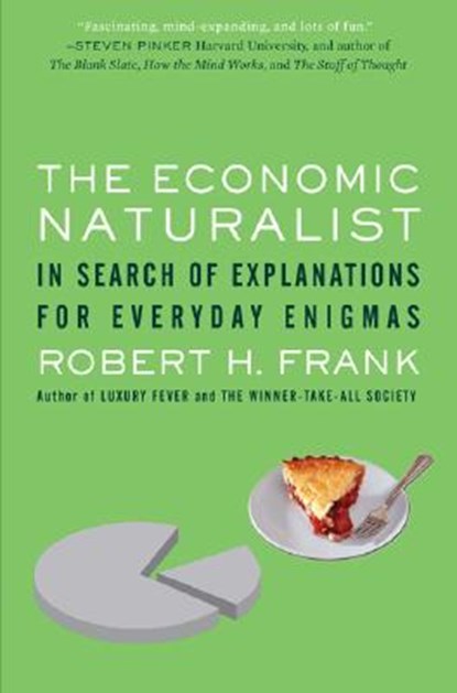 The Economic Naturalist, Robert Frank - Paperback - 9780465003570