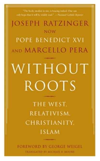 Without Roots, Joseph Ratzinger ; Marcello Pera - Ebook - 9780465003754