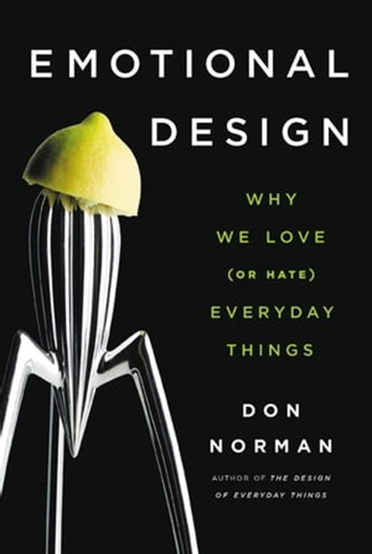 Emotional Design, Don Norman - Ebook - 9780465004171