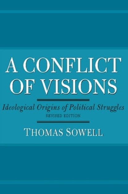 A Conflict of Visions, Thomas Sowell - Ebook - 9780465004669