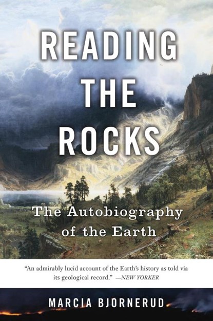Reading the Rocks, Marcia Bjornerud - Paperback - 9780465006847