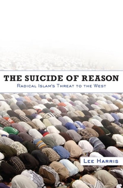 The Suicide of Reason, Lee Harris - Ebook - 9780465008698