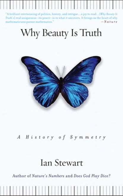 Why Beauty Is Truth, Ian Stewart - Ebook - 9780465008759