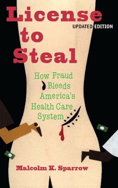 License To Steal, Malcolm K Sparrow - Ebook - 9780465010745
