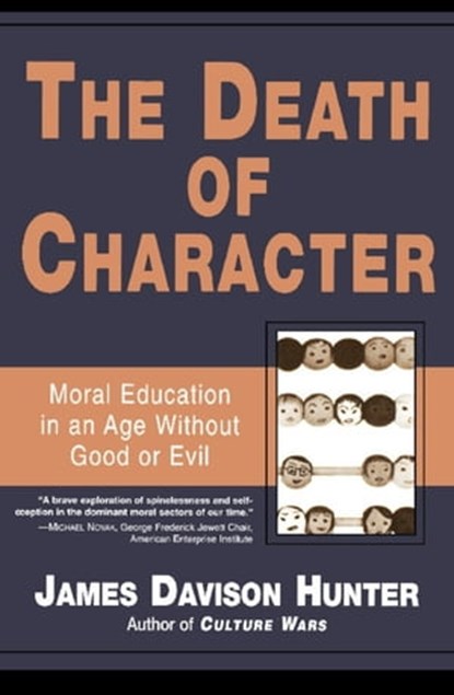 The Death of Character, James Davison Hunter - Ebook - 9780465011735