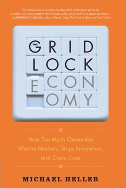 The Gridlock Economy, Michael Heller - Ebook - 9780465012596