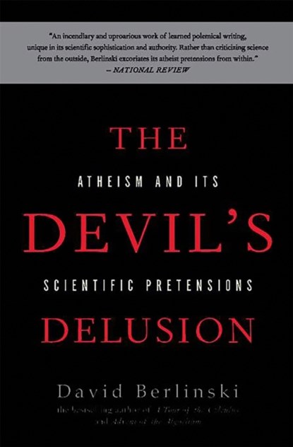 The Devil's Delusion, David Berlinski - Paperback - 9780465019373