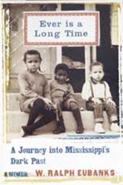 Ever Is a Long Time, W. Ralph Eubanks - Paperback - 9780465021055