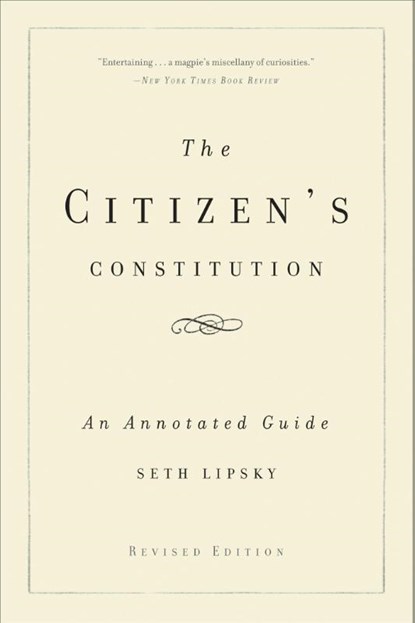 The Citizen's Constitution, Seth Lipsky - Paperback - 9780465021246
