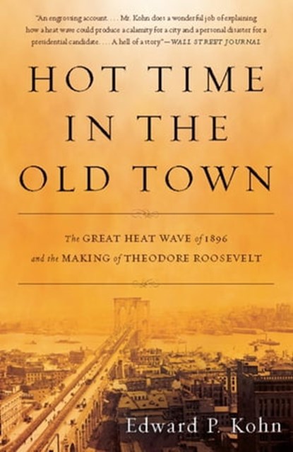 Hot Time in the Old Town, Edward P Kohn - Ebook - 9780465022588