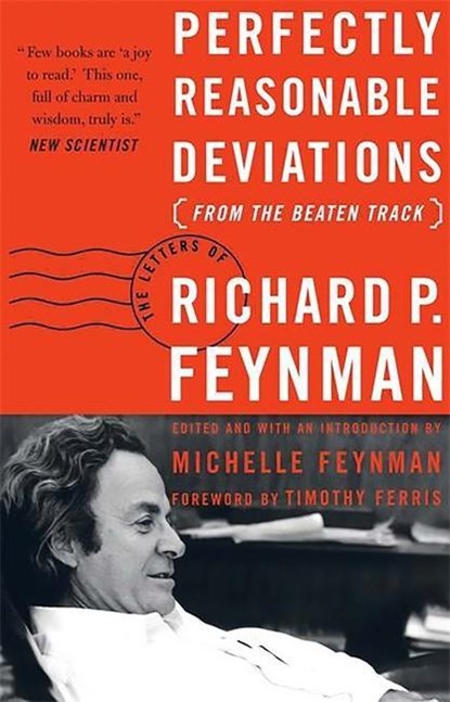 Perfectly Reasonable Deviations from the Beaten Track, Michelle Feynman ; Richard Feynman ; Timothy Ferris - Paperback - 9780465023714