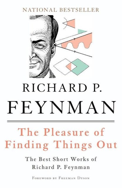 The Pleasure of Finding Things Out, Freeman Dyson ; Richard Feynman - Paperback - 9780465023950