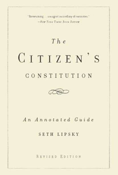 The Citizen's Constitution, Seth Lipsky - Ebook - 9780465024308