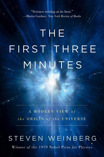 The First Three Minutes, Steven Weinberg - Paperback - 9780465024377
