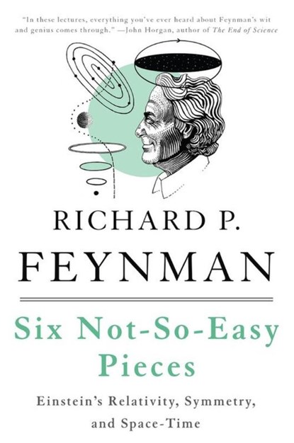 Six Not-So-Easy Pieces, Matthew Sands ; Richard Feynman ; Robert Leighton - Paperback - 9780465025268