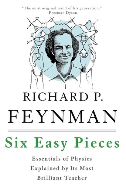 Six Easy Pieces, Matthew Sands ; Richard Feynman ; Robert Leighton - Paperback - 9780465025275