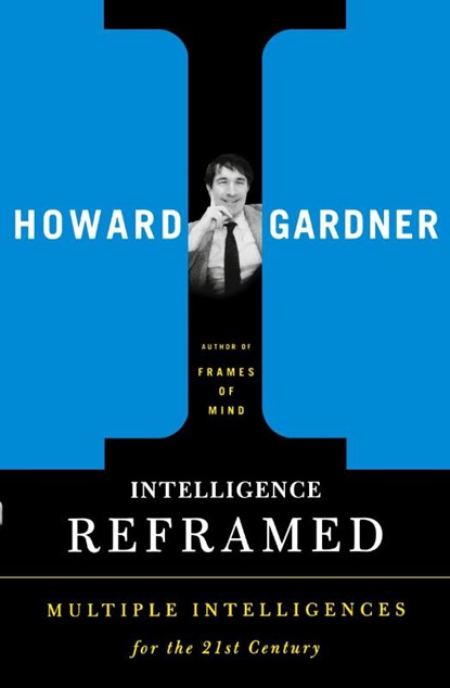 Intelligence Reframed, Howard Gardner - Paperback - 9780465026111
