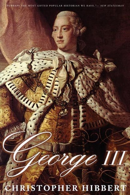George III, Christopher Hibbert - Paperback - 9780465027248