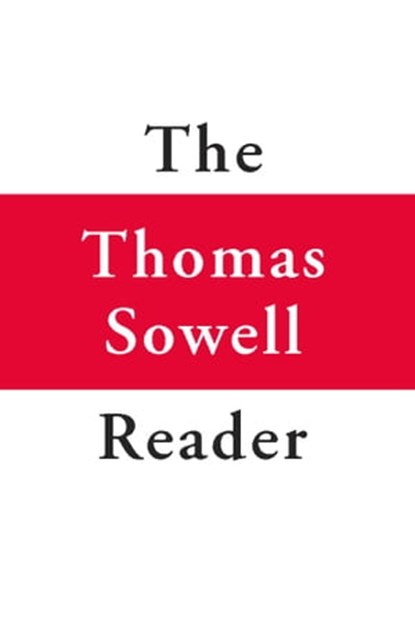 The Thomas Sowell Reader, Thomas Sowell - Ebook - 9780465028047