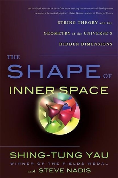 The Shape of Inner Space, Shing-Tung Yau ; Steve Nadis - Paperback - 9780465028375