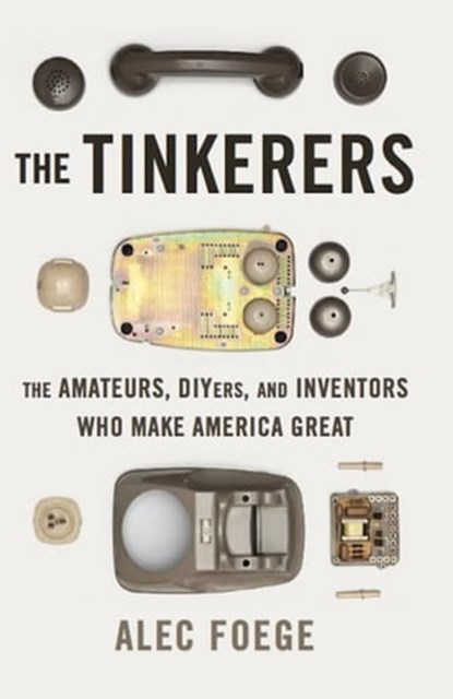 The Tinkerers, Alec Foege - Ebook - 9780465033454