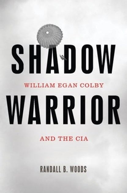 Shadow Warrior, Randall B. Woods - Ebook - 9780465037889