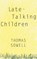 Late-Talking Children, Thomas Sowell - Paperback - 9780465038350
